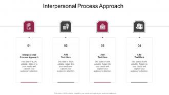 Interpersonal Process Approach In Powerpoint And Google Slides Cpb