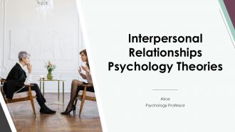 Interpersonal Relationships Psychology Theories PPT PowerPoint ST AI