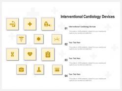Interventional cardiology devices ppt powerpoint presentation inspiration brochure