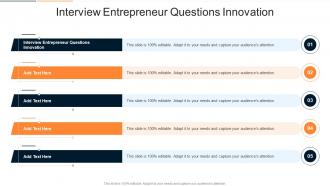 Interview Entrepreneur Questions Innovation In Powerpoint And Google Slides Cpb