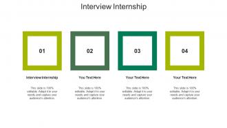 Interview internship ppt powerpoint presentation professional outline cpb