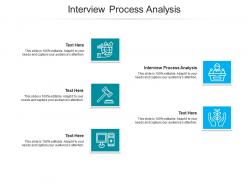 Interview process analysis ppt powerpoint presentation visual aids diagrams cpb