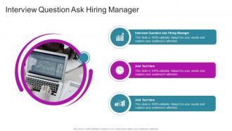 Interview Question Ask Hiring Manager In Powerpoint And Google Slides Cpb Interview Question Ask Hiring Manager In Powerpoint And Google Slides Cpb