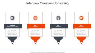 Interview Question Consulting In Powerpoint And Google Slides Cpb