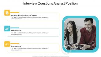 Interview Questions Analyst Position In Powerpoint And Google Slides Cpb