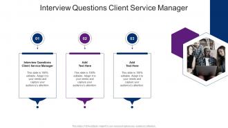 Interview Questions Client Service Manager In Powerpoint And Google Slides Cpb