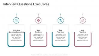Interview Questions Executives In Powerpoint And Google Slides Cpb