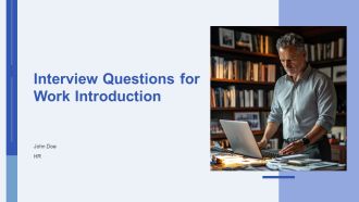 Interview Questions For Work Introduction PPT Summary AT