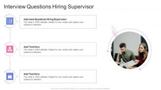 Interview Questions Hiring Supervisor In Powerpoint And Google Slides Cpb