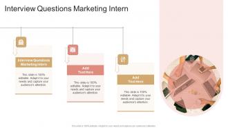 Interview Questions Marketing Intern In Powerpoint And Google Slides Cpb