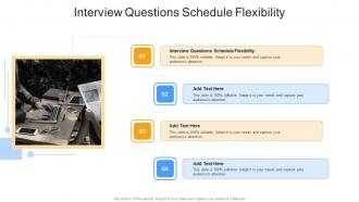 Interview Questions Schedule Flexibility In Powerpoint And Google Slides Cpb