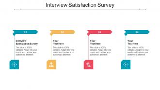 Interview satisfaction survey ppt powerpoint presentation icon inspiration cpb
