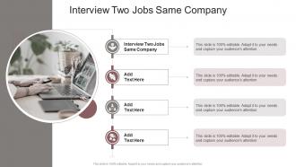 Interview Two Jobs Same Company In Powerpoint And Google Slides Cpb
