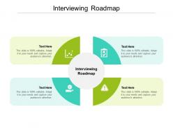 Interviewing roadmap ppt powerpoint presentation infographic template sample cpb