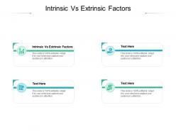 Intrinsic vs extrinsic factors ppt powerpoint presentation infographic template slides cpb