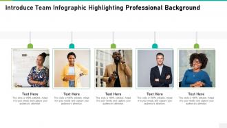 Introduce team infographic highlighting professional background template
