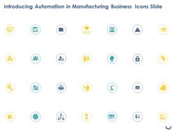 Introducing automation in manufacturing business icons slide ppt powerpoint presentation