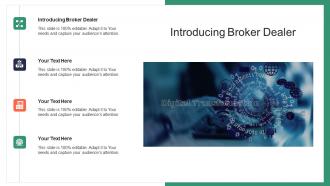 Introducing broker dealer ppt powerpoint presentation layouts graphics design cpb