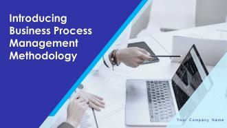 Introducing Business Process Management Methodology Powerpoint Presentation Slides