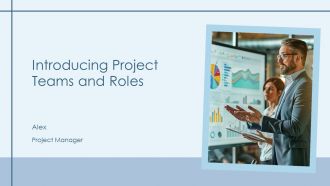Introducing Project Teams And Roles PPT Sample AT