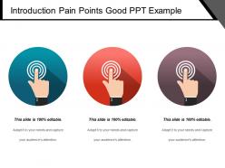 Introduction pain points good ppt example