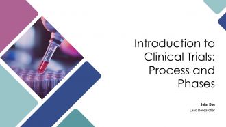 Introduction To Clinical Trials Process And Phases PPT Designs AT