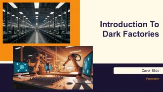 Introduction To Dark Factories PPT Sample AT