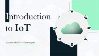 Introduction To Iot Powerpoint Ppt Template Bundles