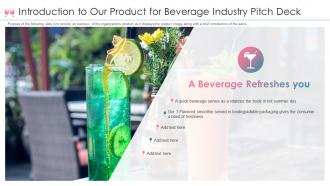 Introduction to our product for beverage industry pitch deck beverage investor funding elevator pitch deck