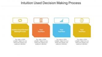 Intuition Used Decision Making Process Ppt Powerpoint Presentation Gallery Layout Cpb