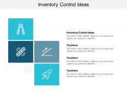 Inventory control ideas ppt powerpoint presentation infographics demonstration cpb