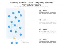 Inventory endpoint cloud computing standard architecture patterns ppt presentation diagram