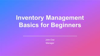 Inventory Management Basics For Beginners PPT Demonstration AT