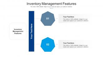 Inventory management features ppt powerpoint presentation infographics deck cpb