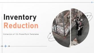 Inventory Reduction Powerpoint Ppt Template Bundles