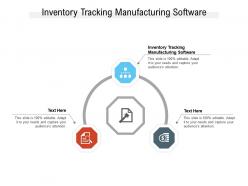 Inventory tracking manufacturing software ppt powerpoint presentation inspiration graphics pictures cpb