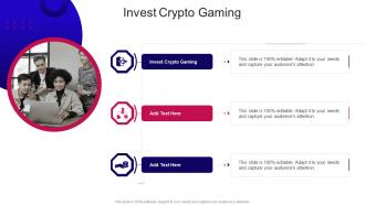 Invest Crypto Gaming In Powerpoint And Google Slides Cpb