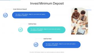 Invest Minimum Deposit In Powerpoint And Google Slides Cpb