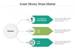 Invest money share market ppt powerpoint presentation styles design inspiration cpb