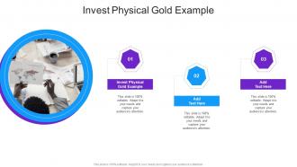 Invest Physical Gold Example In Powerpoint And Google Slides Cpb
