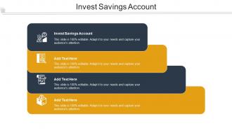 Invest Savings Account Ppt Powerpoint Presentation Outline Graphics Cpb