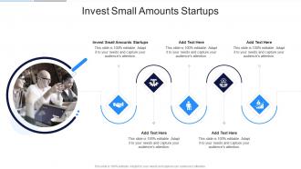 Invest Small Amounts Startups In Powerpoint And Google Slides Cpb