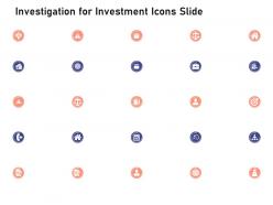 Investigation for investment icons slide ppt powerpoint presentation professional maker