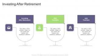 Investing After Retirement In Powerpoint And Google Slides Cpb