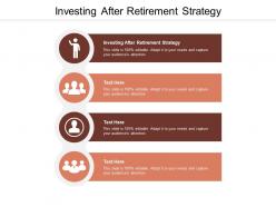 Investing after retirement strategy ppt powerpoint presentation icon example cpb