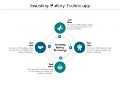 Investing battery technology ppt powerpoint presentation icon template cpb