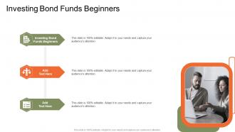 Investing Bond Funds Beginners In Powerpoint And Google Slides Cpb
