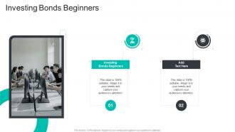 Investing Bonds Beginners In Powerpoint And Google Slides Cpb
