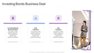 Investing Bonds Business Deal In Powerpoint And Google Slides Cpb