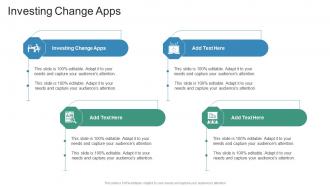 Investing Change Apps In Powerpoint And Google Slides Cpb